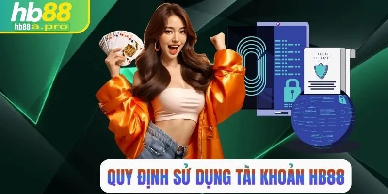 Quy định về sử dụng tài khoản tại HB88