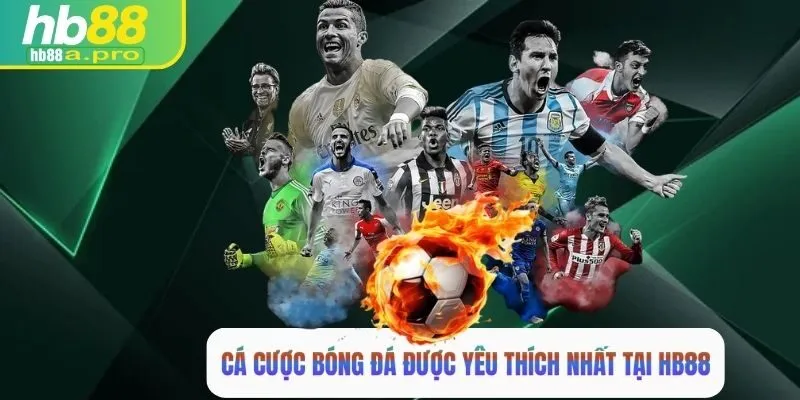 Cá cược bóng đá được yêu thích tại HB88